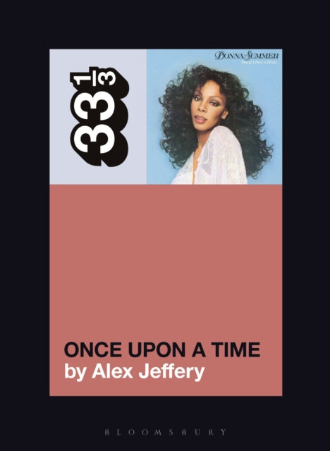 Book cover of: Donna Summer's Once Upon a Time. By: Alex Jeffery
