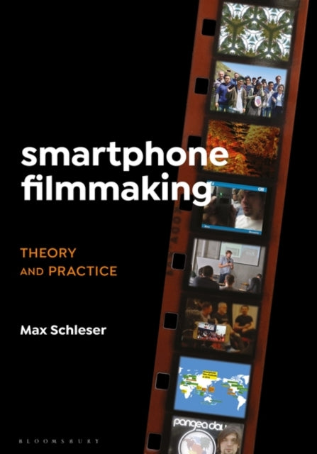 Book cover of: Smartphone Filmmaking. By: Max Schleser