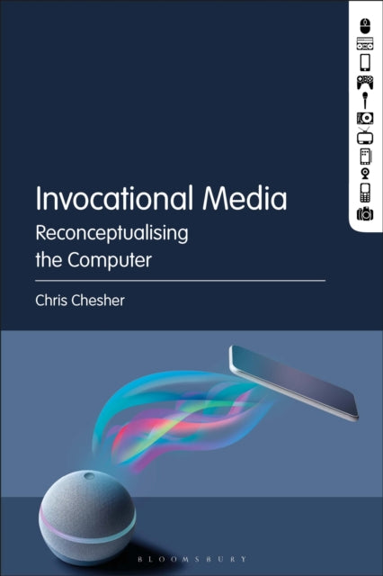 Book cover of: Invocational Media. By: Chris Chesher