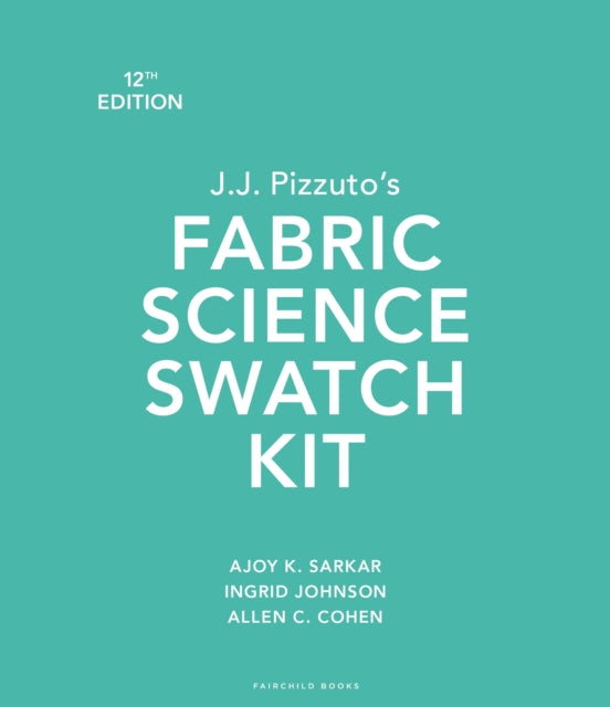 Book cover of: J.J. Pizzuto's Fabric Science Swatch Kit. By: Ajoy K. Sarkar