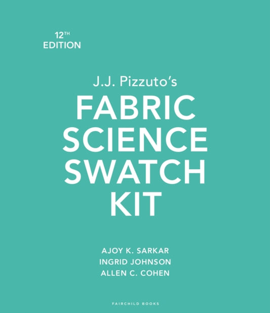 Book cover of: J.J. Pizzuto's Fabric Science Swatch Kit. By: Ajoy K. Sarkar