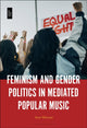 Book cover of: Feminism and Gender Politics in Mediated Popular Music. By: Ann Werner