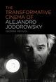 Book cover of: Transformative Cinema of Alejandro Jodorowsky. By: George Melnyk