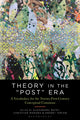 Book cover of: Theory in the "Post" Era. By: Christian Moraru