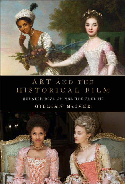 Book cover of: Art and the Historical Film. By: Gillian McIver