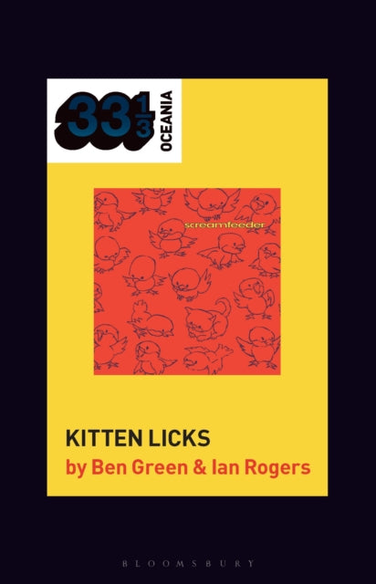 Book cover of: Screamfeeder's Kitten Licks. By: Ben Green