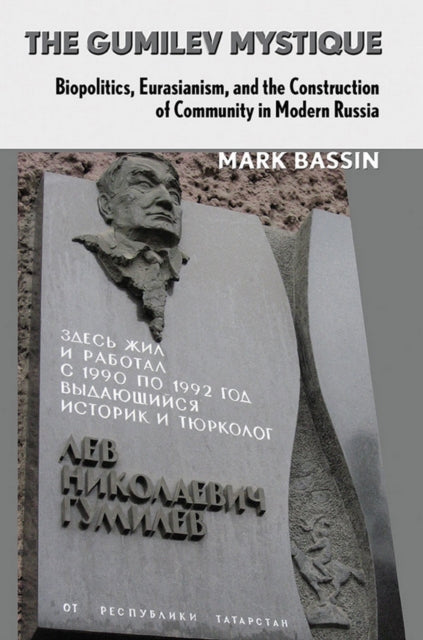 Book cover of: Gumilev Mystique. By: Mark Bassin