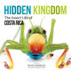 Book cover of: Hidden Kingdom. By: Piotr Naskrecki
