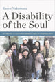 Book cover of: Disability of the Soul. By: Karen Nakamura