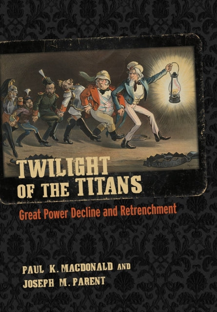 Book cover of: Twilight of the Titans. By: Paul K. MacDonald