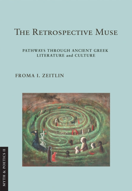 Book cover of: Retrospective Muse. By: Froma I. Zeitlin