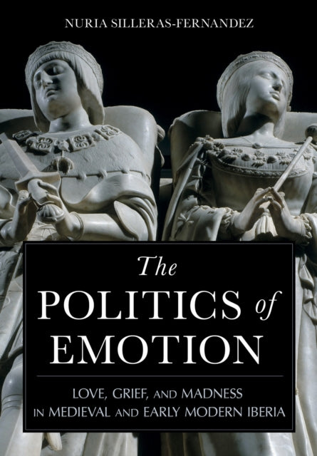 Book cover of: Politics of Emotion. By: Nuria Silleras-Fernandez