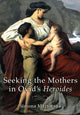 Book cover of: Seeking the Mothers in Ovid's "Heroides". By: Simona Martorana