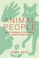 Book cover of: Animal People. By: Adam Reed