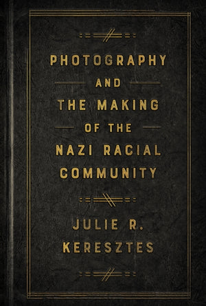Photography and the Making of the Nazi Racial Community