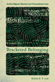 Book cover of: Bracketed Belonging. By: Kelvin E. Y. Low