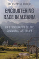 Book cover of: Encountering Race in Albania. By: Chelsi West Ohueri