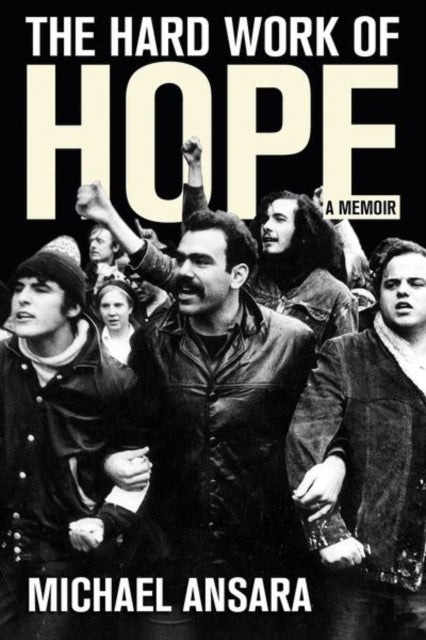 Book cover of: Hard Work of Hope. By: Michael Ansara