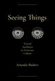 Book cover of: Seeing Things. By: Amanda Shubert