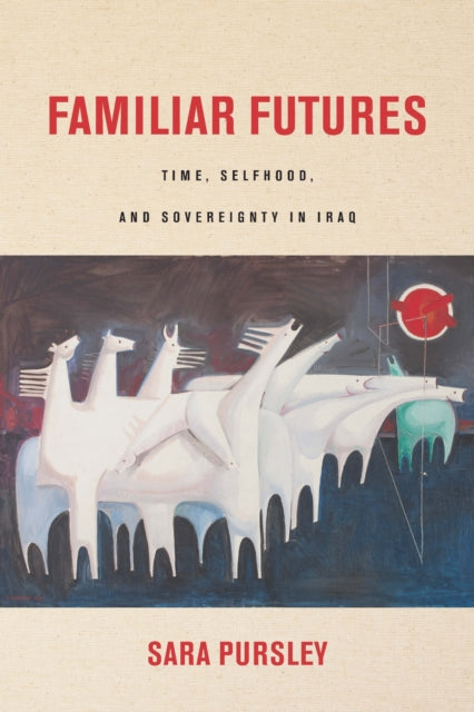 Book cover of: Familiar Futures. By: Sara Pursley