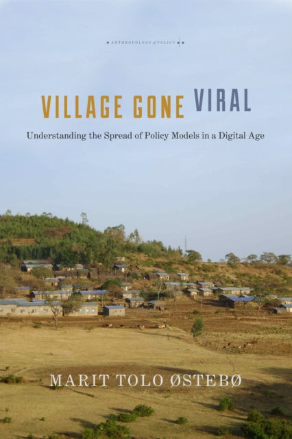 Book cover of: Village Gone Viral. By: Marit Tolo Østebø