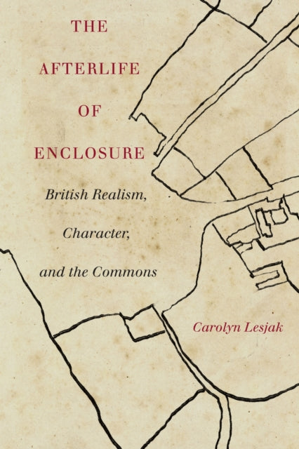 Book cover of: Afterlife of Enclosure. By: Carolyn J. Lesjak