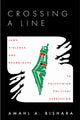 Book cover of: Crossing a Line. By: Amahl A. Bishara