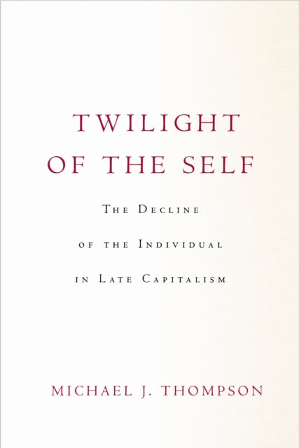 Twilight of the Self