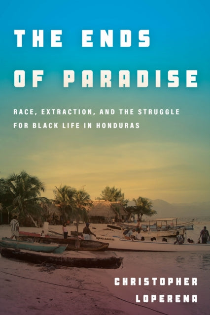 Book cover of: Ends of Paradise. By: Christopher Loperena