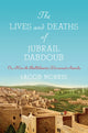 Book cover of: Lives and Deaths of Jubrail Dabdoub. By: Jacob Norris