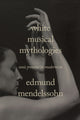 Book cover of: White Musical Mythologies. By: Edmund Mendelssohn