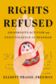 Book cover of: Rights Refused. By: Elliott Prasse-Freeman