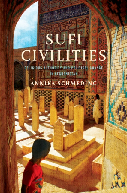 Book cover of: Sufi Civilities. By: Annika Schmeding