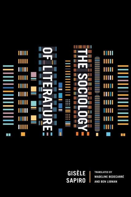 Book cover of: Sociology of Literature. By: Gisèle Sapiro