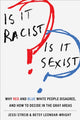 Book cover of: Is It Racist? Is It Sexist?. By: Jessi Streib
