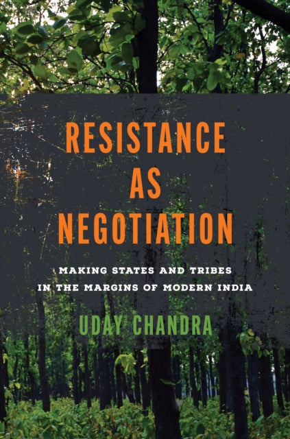 Book cover of: Resistance As Negotiation. By: Uday Chandra