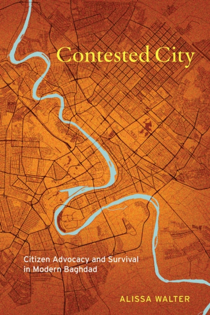 Book cover of: Contested City. By: Alissa Walter