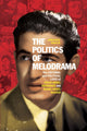 Book cover of: Politics of Melodrama. By: Jonathan Smolin