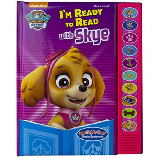 Book cover of: Nickelodeon PAW Patrol: I'm Ready to Read with Skye Sound Book. By: P. i p i kids