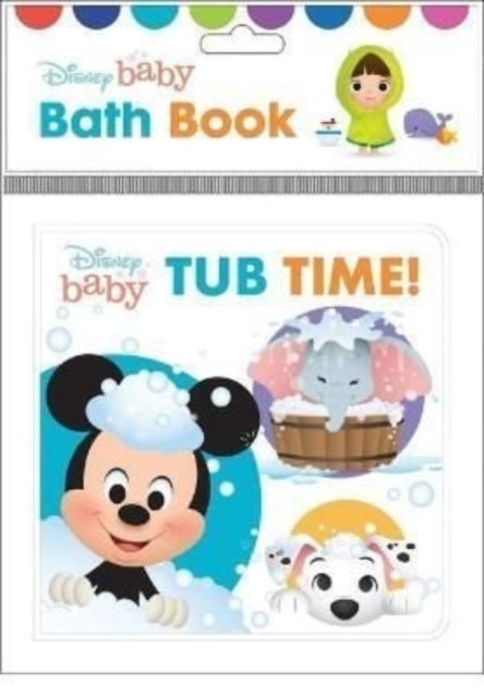 Book cover of: Disney Baby: Tub Time! Bath Book. By: PI Kids