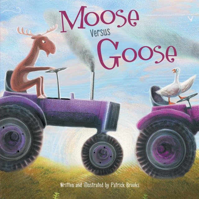 Book cover of: Moose Versus Goose. By: Patrick Brooks