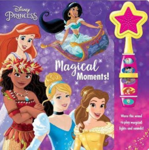 Book cover of: Disney Princess Magical Moments Magic Wand Book. By: PI Kids