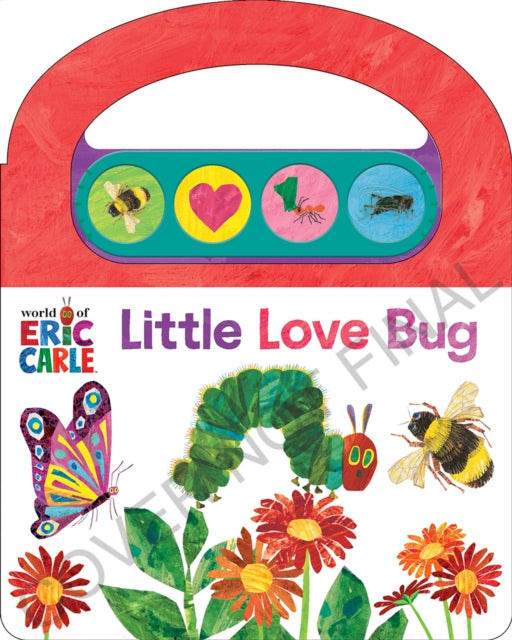 Book cover of: World of Eric Carle: Little Love Bugs Sound Book. By: PI Kids
