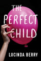 Perfect Child 9781503905122 Lucinda Berry
