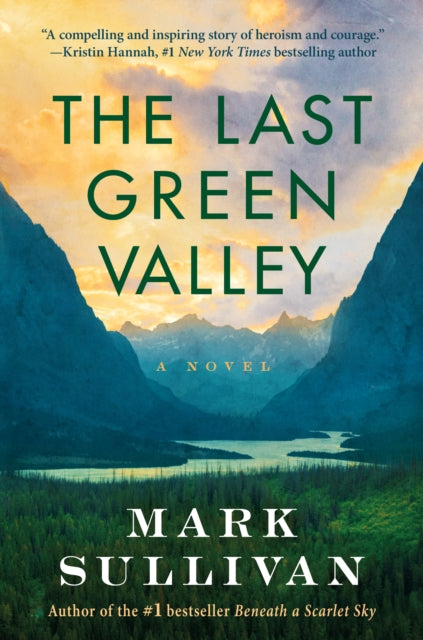 Book cover of: Last Green Valley. By: Mark Sullivan