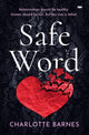 Book cover of: Safe Word. By: Charlotte Barnes