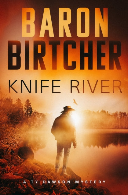 Book cover of: Knife River. By: Baron Birtcher