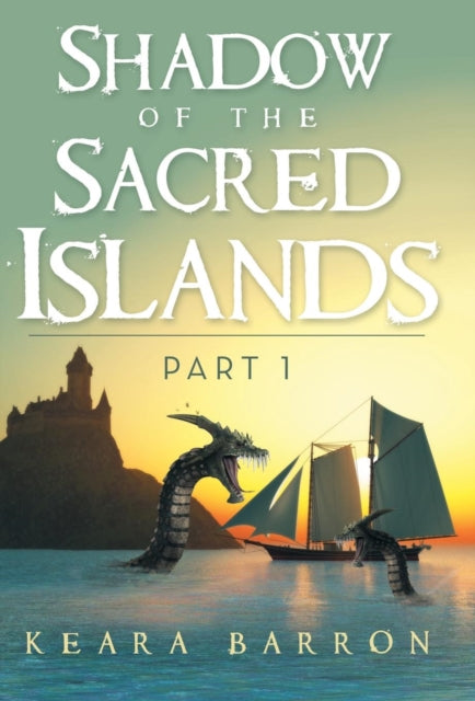 Book cover of: Shadow of the Sacred Islands. By: Keara Barron