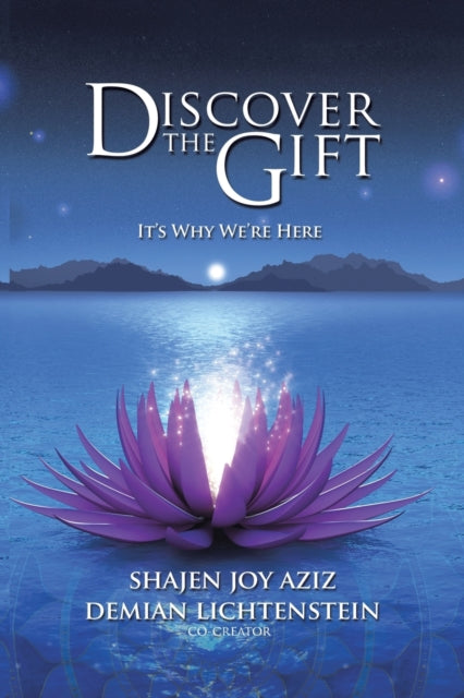 Book cover of: Discover the Gift. By: Shajen Joy Aziz