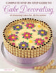 Book cover of: Complete Step-by-Step Guide to Cake Decorating. By: Carol Deacon